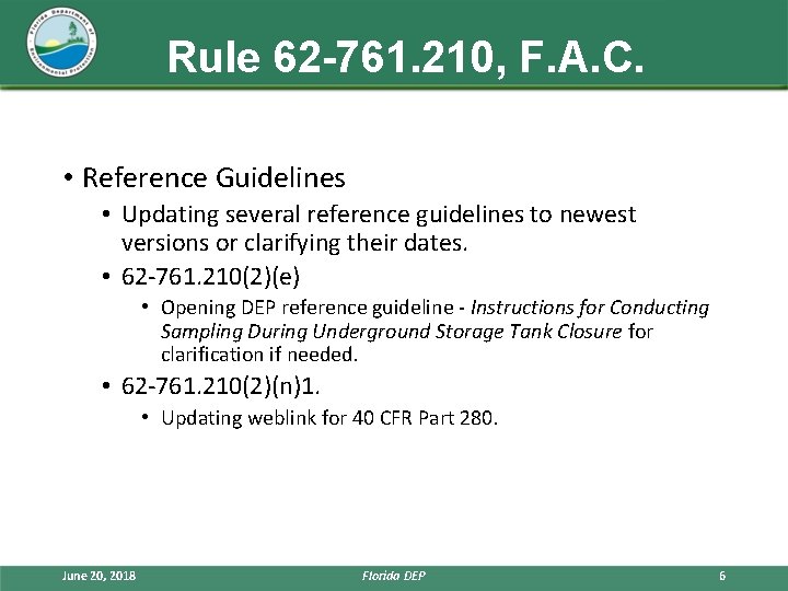 Rule 62 -761. 210, F. A. C. • Reference Guidelines • Updating several reference