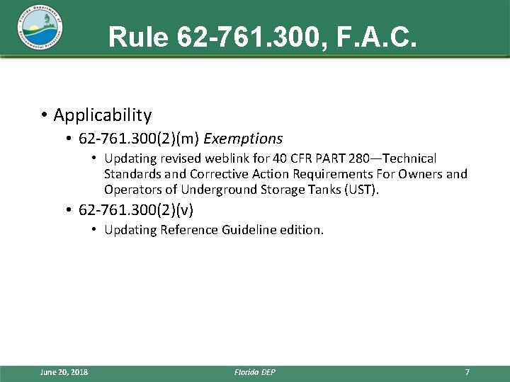 Rule 62 -761. 300, F. A. C. • Applicability • 62 -761. 300(2)(m) Exemptions