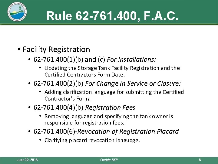 Rule 62 -761. 400, F. A. C. • Facility Registration • 62 -761. 400(1)(b)