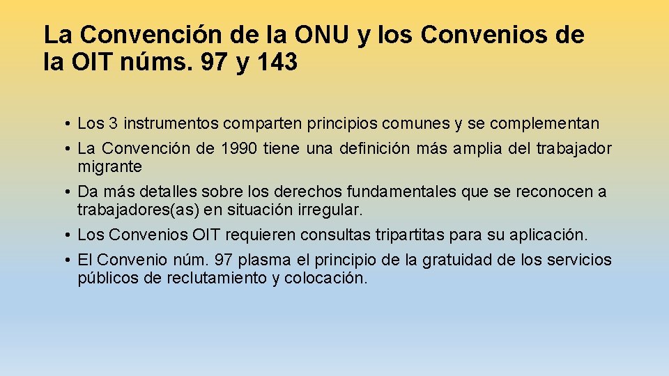 La Convención de la ONU y los Convenios de la OIT núms. 97 y