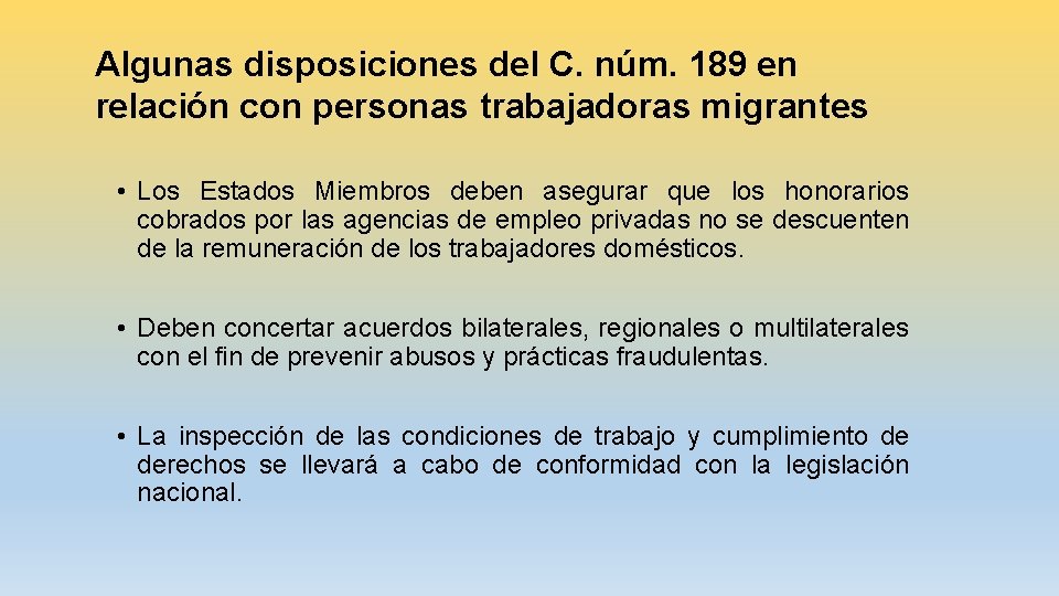 Algunas disposiciones del C. núm. 189 en relación con personas trabajadoras migrantes • Los