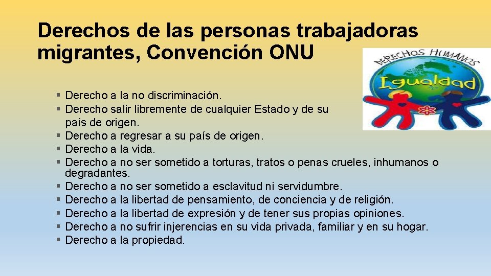 Derechos de las personas trabajadoras migrantes, Convención ONU § Derecho a la no discriminación.
