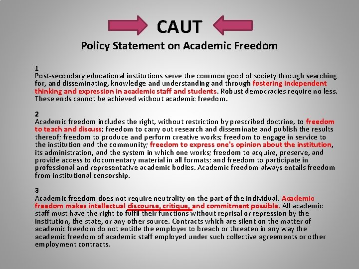 CAUT Policy Statement on Academic Freedom 1 Post-secondary educational institutions serve the common good