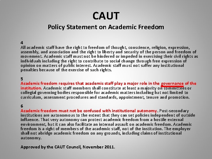 CAUT Policy Statement on Academic Freedom 4 All academic staff have the right to