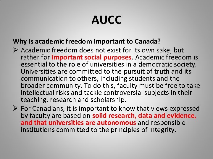 AUCC Why is academic freedom important to Canada? Ø Academic freedom does not exist