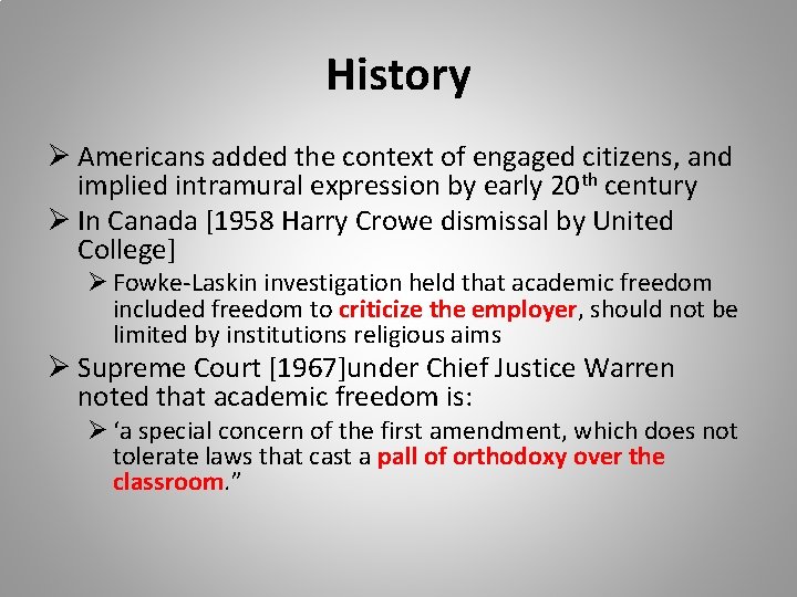 History Ø Americans added the context of engaged citizens, and implied intramural expression by