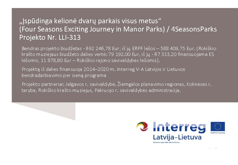 „Įspūdinga kelionė dvarų parkais visus metus“ (Four Seasons Exciting Journey in Manor Parks) /