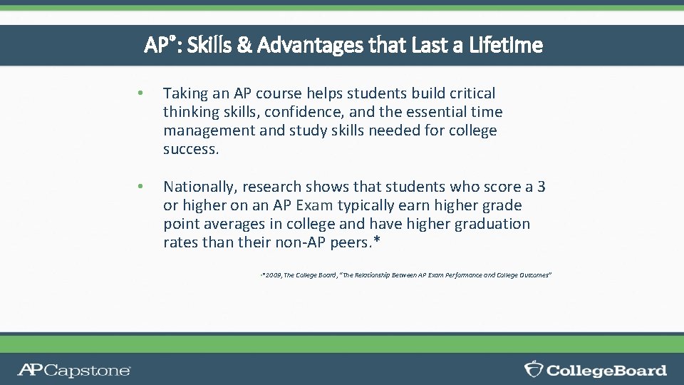 AP®: Skills & Advantages that Last a Lifetime • Taking an AP course helps AP®: Skills & Advantages that Last a Lifetime • Taking an AP course helps