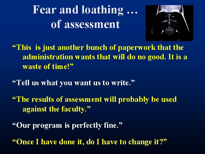 Fear and loathing … of assessment “This is just another bunch of paperwork that Fear and loathing … of assessment “This is just another bunch of paperwork that