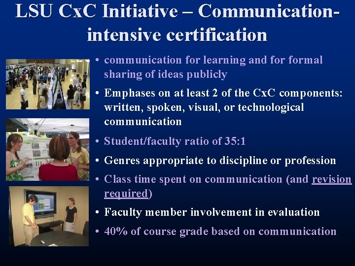 LSU Cx. C Initiative – Communicationintensive certification • communication for learning and formal sharing LSU Cx. C Initiative – Communicationintensive certification • communication for learning and formal sharing