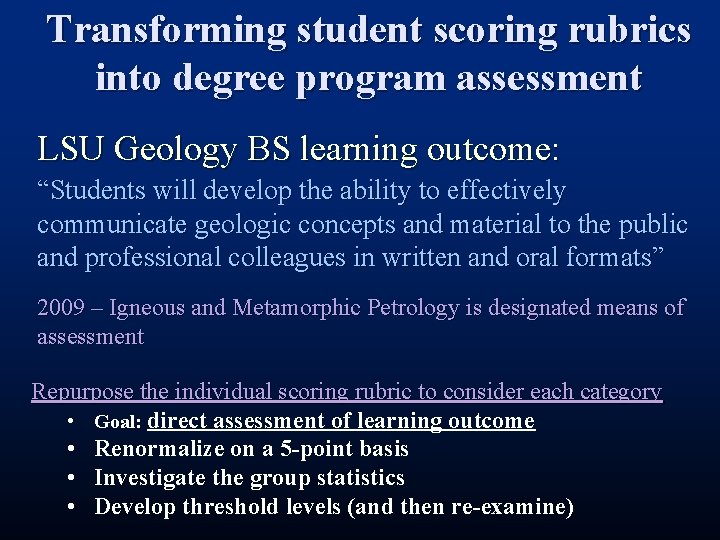 Transforming student scoring rubrics into degree program assessment LSU Geology BS learning outcome: “Students Transforming student scoring rubrics into degree program assessment LSU Geology BS learning outcome: “Students