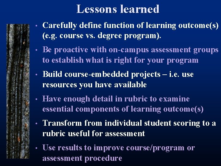 Lessons learned • Carefully define function of learning outcome(s) (e. g. course vs. degree Lessons learned • Carefully define function of learning outcome(s) (e. g. course vs. degree