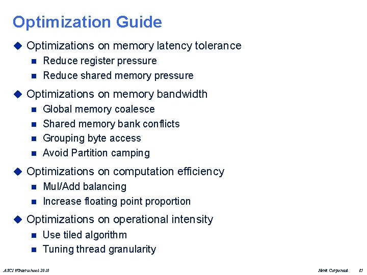 Optimization Guide u Optimizations on memory latency tolerance n Reduce register pressure n Reduce