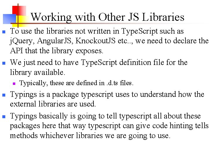 Working with Other JS Libraries n n To use the libraries not written in Working with Other JS Libraries n n To use the libraries not written in