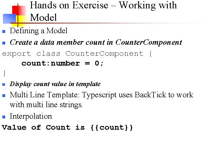 Hands on Exercise – Working with Model Defining a Model n Create a data Hands on Exercise – Working with Model Defining a Model n Create a data