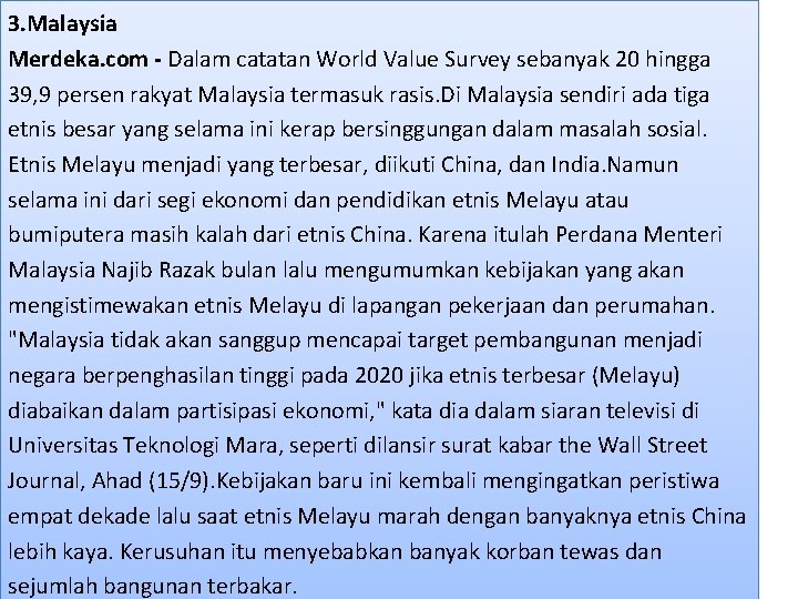 3. Malaysia Merdeka. com - Dalam catatan World Value Survey sebanyak 20 hingga 39,