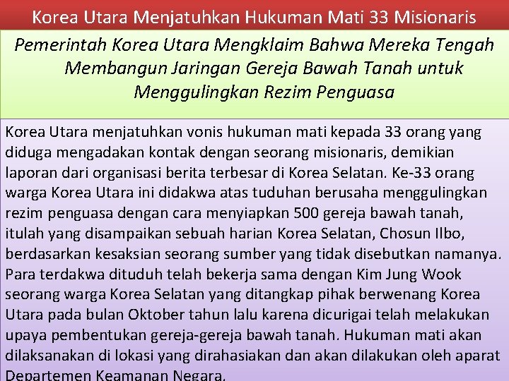 Korea Utara Menjatuhkan Hukuman Mati 33 Misionaris Pemerintah Korea Utara Mengklaim Bahwa Mereka Tengah