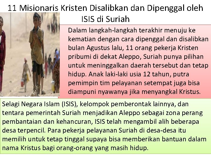 11 Misionaris Kristen Disalibkan dan Dipenggal oleh ISIS di Suriah Dalam langkah-langkah terakhir menuju