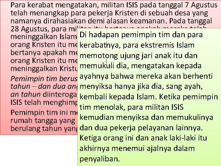 Para kerabat mengatakan, militan ISIS pada tanggal 7 Agustus telah menangkap para pekerja Kristen