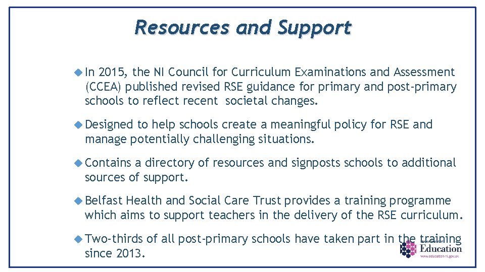 Resources and Support In 2015, the NI Council for Curriculum Examinations and Assessment (CCEA)