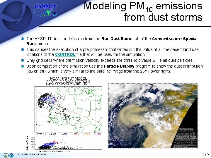Modeling PM 10 emissions from dust storms The HYSPLIT dust model is run from