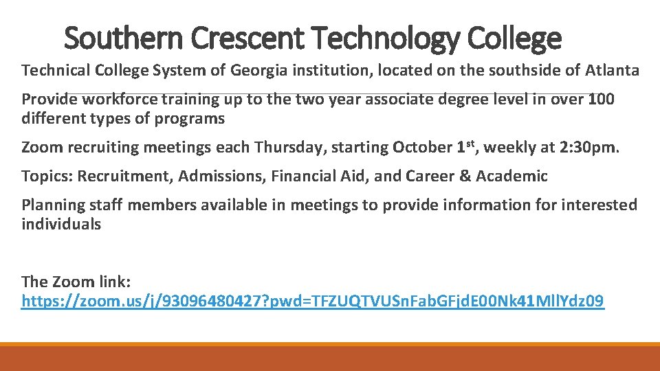 Southern Crescent Technology College Technical College System of Georgia institution, located on the southside