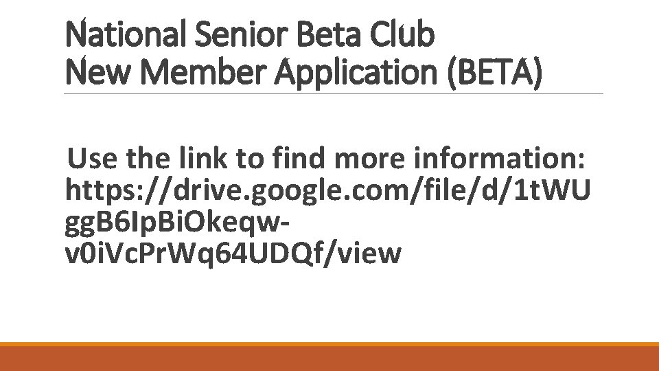 National Senior Beta Club New Member Application (BETA) Use the link to find more