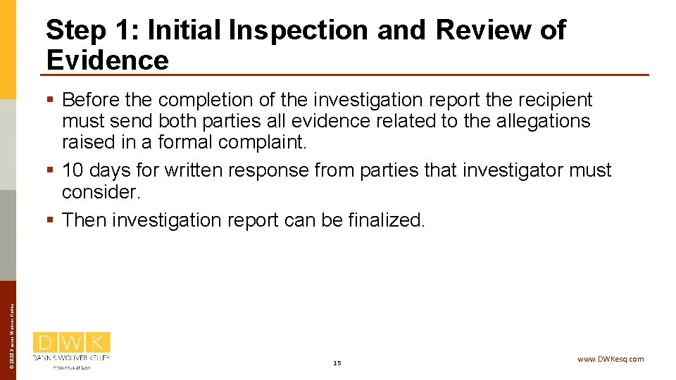 Step 1: Initial Inspection and Review of Evidence © 2020 Dannis Woliver Kelley §