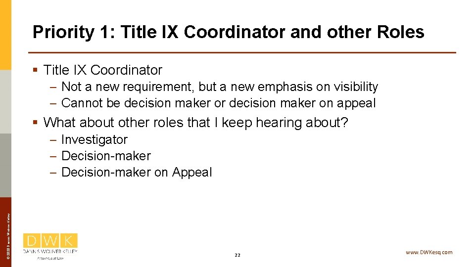 Priority 1: Title IX Coordinator and other Roles § Title IX Coordinator – Not