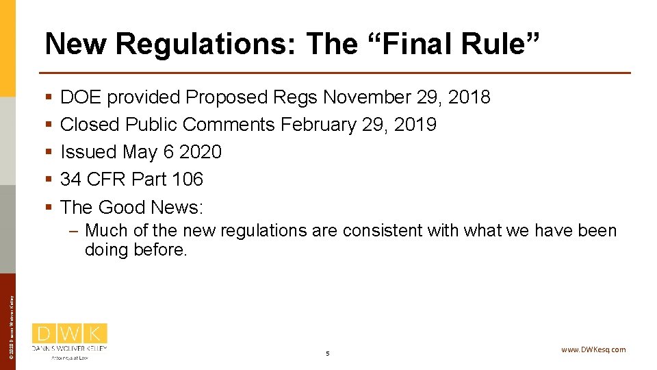New Regulations: The “Final Rule” § § § DOE provided Proposed Regs November 29,