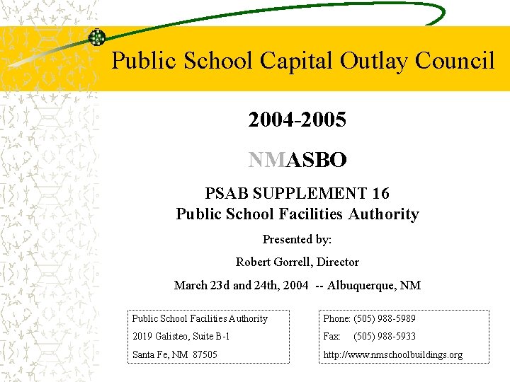Public School Capital Outlay Council 2004 -2005 NMASBO PSAB SUPPLEMENT 16 Public School Facilities