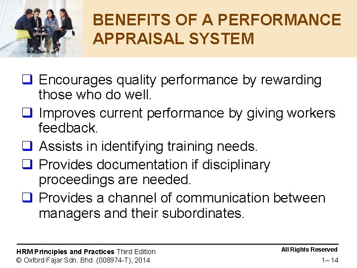 BENEFITS OF A PERFORMANCE APPRAISAL SYSTEM q Encourages quality performance by rewarding those who