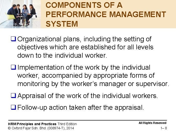 COMPONENTS OF A PERFORMANCE MANAGEMENT SYSTEM q Organizational plans, including the setting of objectives
