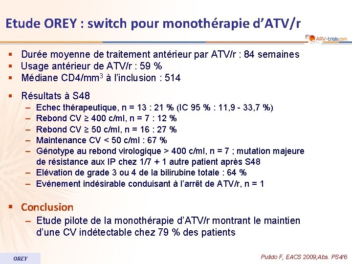 Etude OREY : switch pour monothérapie d’ATV/r § Durée moyenne de traitement antérieur par