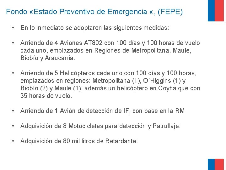 Fondo «Estado Preventivo de Emergencia «, (FEPE) • En lo inmediato se adoptaron las