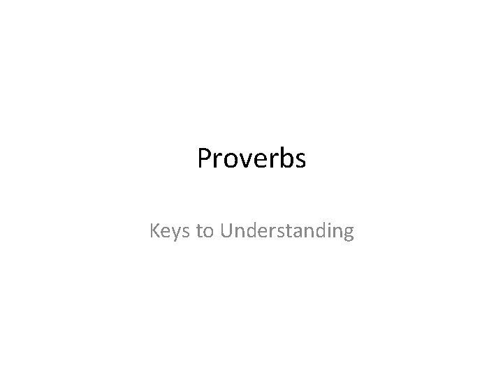 Proverbs Keys to Understanding 