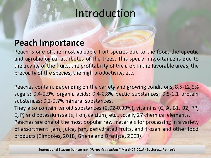 Introduction Peach importance Peach is one of the most valuable fruit species due to