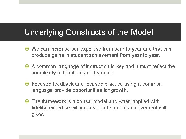 Underlying Constructs of the Model We can increase our expertise from year to year
