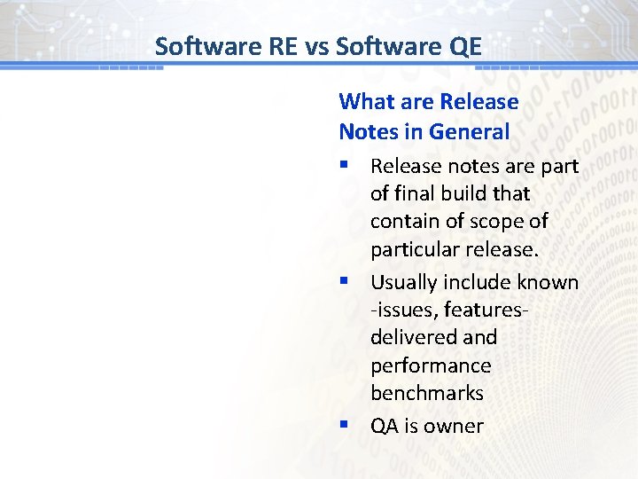 Software RE vs Software QE What are Release Notes in General § Release notes
