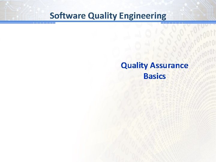 Software Quality Engineering Quality Assurance Basics 