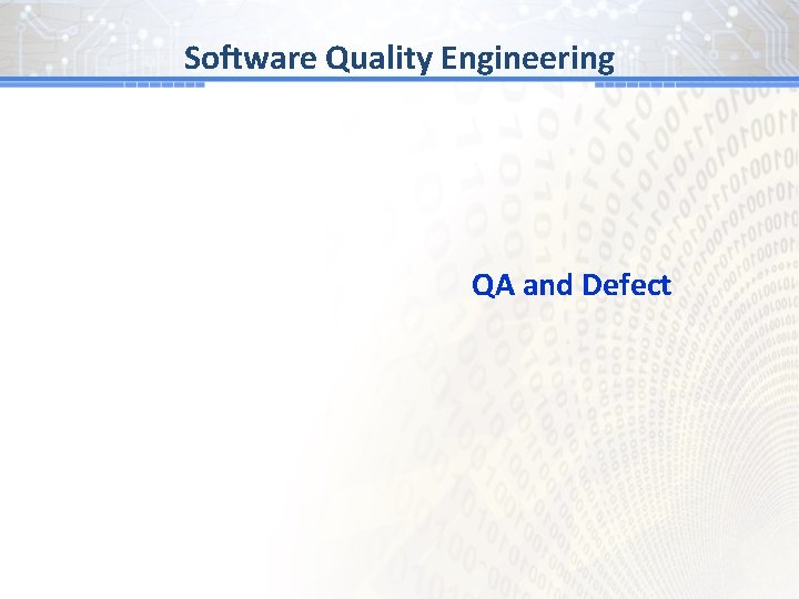 Software Quality Engineering QA and Defect 