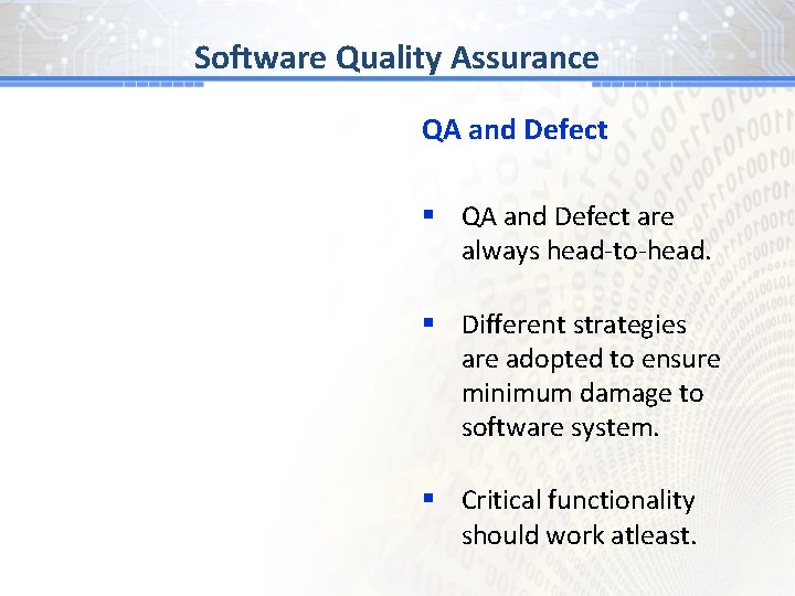 BG # 1 Assurance Software Quality QA and Defect § QA and Defect are