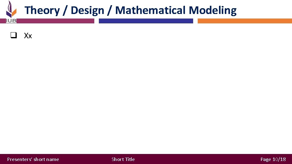 Theory / Design / Mathematical Modeling q Xx Presenters’ short name Short Title Page Theory / Design / Mathematical Modeling q Xx Presenters’ short name Short Title Page