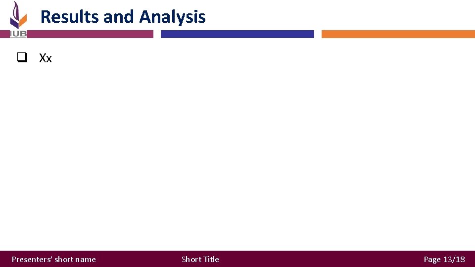 Results and Analysis q Xx Presenters’ short name Short Title Page 13/18 Results and Analysis q Xx Presenters’ short name Short Title Page 13/18