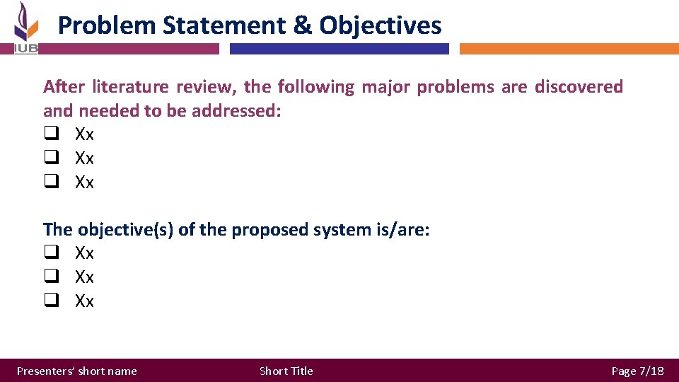 Problem Statement & Objectives After literature review, the following major problems are discovered and Problem Statement & Objectives After literature review, the following major problems are discovered and