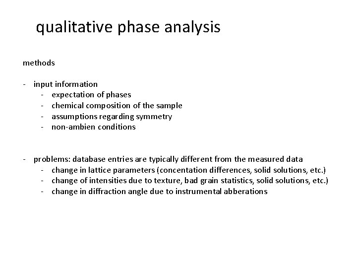 qualitative phase analysis methods - input information - expectation of phases - chemical composition