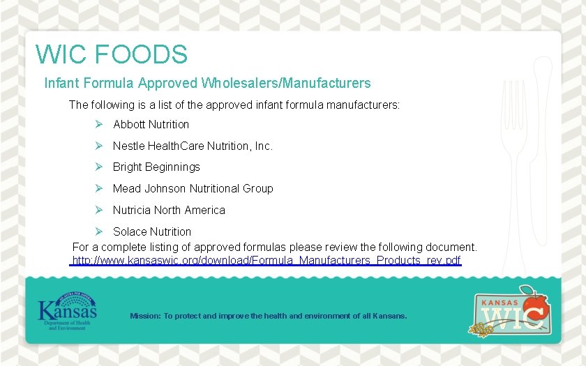 WIC FOODS Infant Formula Approved Wholesalers/Manufacturers The following is a list of the approved