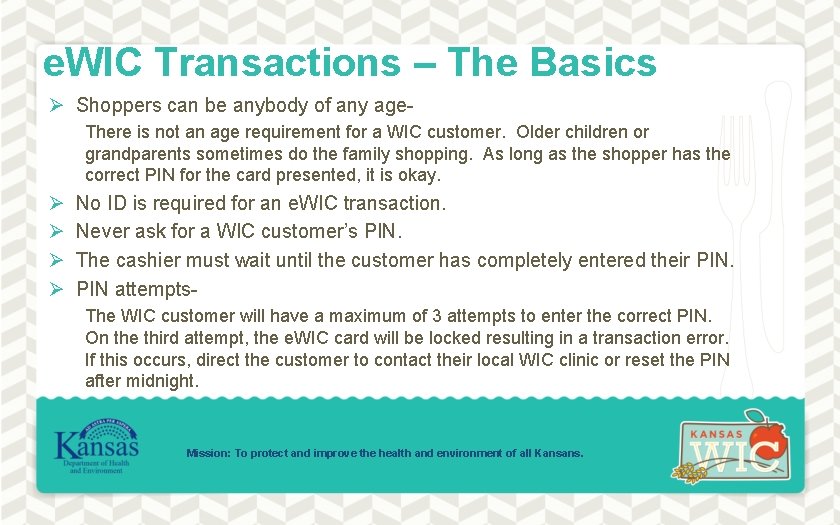 e. WIC Transactions – The Basics Ø Shoppers can be anybody of any age.