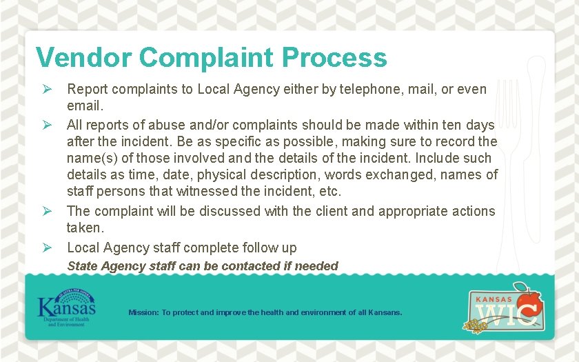 Vendor Complaint Process Ø Report complaints to Local Agency either by telephone, mail, or