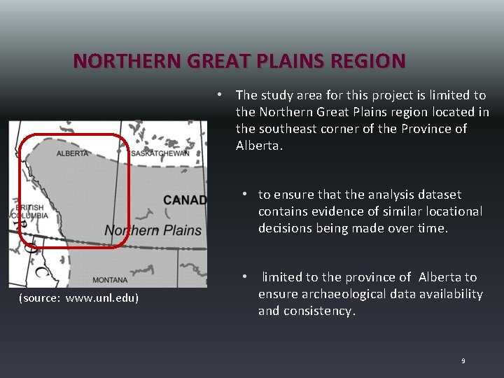 NORTHERN GREAT PLAINS REGION • The study area for this project is limited to